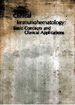 <em>CLINICAL</em> IMMUNOHEMATOLOGY:BASIC CONCEPTS AND <em>CLINICAL</em> <em>APPLICATIONS</em>
