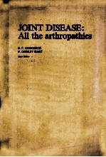 JOINT DISEASE:ALL <em>THE</em> ARTHROPATHIES  THIRD <em>EDITION</em>
