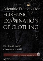 SCIENTIFIC PROTOCOLS FOR <em>FORENSIC</em> EXAMINATION <em>OF</em> CLOTHING