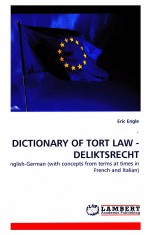 <em>A</em> DICTION<em>A</em>RY <em>OF</em> TORT L<em>A</em>W-DELIKTSRECHT