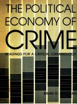 THE POLITICAL ECONOMY <em>OF</em> <em>CRIME</em>  READINGS FOR A CRITICAL CRIMINOLOGY