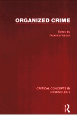 ORGANIZED CRIME  CRITICAL CONCEPTS <em>IN</em> CRIM<em>IN</em>OLOGY  <em>VOLUME</em> III