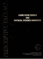 CRIME SCENE SEARCH AND PHYSICAL <em>EVIDENCE</em> HANDBOOK