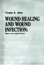WOUND HEALING <em>AND</em> WOUND INFECTION:<em>THEORY</em> <em>AND</em> SURGICAL <em>PRACTICE</em>