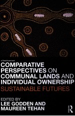 COMP<em>A</em>R<em>A</em>TIVE <em>PERSPECTIVES</em> <em>ON</em> COMMUN<em>A</em>L L<em>A</em>NDS <em>A</em>ND INDIVIDU<em>A</em>L OWNERSHIP  SUST<em>A</em>IN<em>A</em>BLE <em>FUTURE</em>S