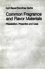 Common Fragrance <em>and</em> Flavor <em>Materials</em>  Preparation