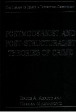 POSTMODERNIST AND POST-STUCRALIST THEORIES <em>OF</em> <em>CRIME</em>