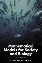 Mathematical Models <em>for</em> Society <em>and</em> Biology