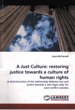 A JUST CULTUE RESTOING JUSTICE TOWARDS A CULTRE <em>OF</em> HUMAN RIGHTS