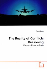 <em>THE</em> REALITY <em>OF</em> CONFLICTS REASONING  CHOICE <em>OF</em> <em>LAW</em> IN <em>TORTS</em>