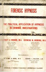 <em>FORENSIC</em> HYPNOSIS  THE PRACTICAL APPLICATION <em>OF</em> HYPNOSIS IN CRIMINNAL INVESTIGATIONS