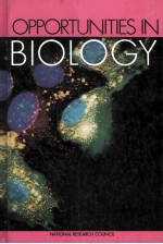 OPPORTUNITIES <em>IN</em> BIOLOGY:COMMITTEE ON RESEARCH OPPORTUNITIES <em>IN</em> BIOLOGY BOARD ON BIOLOGY COMMISSION 