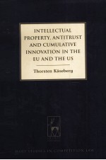 INTELLECTUAL PROPERTY ANTITRU<em>S</em> AND CUMULATIVE INNOVATION IN <em>THE</em> EU AND <em>THE</em> U<em>S</em>