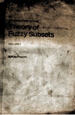 INTRO<em>D</em>UCTION TO THE THEORY OF FUZZY SUBSETS VOLUME I