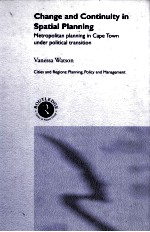Change and con<em>t</em>inui<em>t</em>y in spa<em>t</em>ial planning me<em>t</em>ropoli<em>t</em>an Planning in Cape <em>T</em>own under poli<em>t</em>ical <em>t</em>ransi<em>t</em>