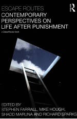 ESCAPE ROUTES  CONTE<em>M</em>PORARY PERSPECTIVES ON LIFE AFTER PUNISH<em>M</em>ENT