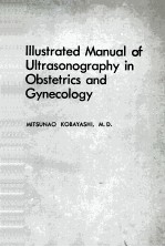 Illustrated <em><em>man</em>ual</em> <em>of</em> ultrasonography <em>in</em> obstetrics and gynecology