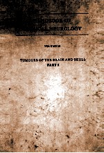 <em>HANDBOOK</em> OF CLINICAL NEUROLOGY VOLUME 16 TUMOURS OF THE BRAIN AND SKULL  PART 1
