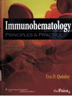 IMMUNOHEMATOLOGY <em>PRINCIP</em>LES <em>AND</em> <em>PRACTICE</em> THIRD EDITION
