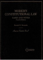 Modern constitutional <em>law</em> cases and notes fourth <em>edition</em>