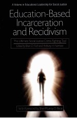EDUCA<em>TI</em>ON-<em>BA</em>SED INCARCERA<em>TI</em>ON <em>AND</em> RECIDIVISM  <em>TH</em>E UL<em>TI</em>MA<em>TE</em> SOCIAL JUS<em>TI</em>CE CRIME-FIGH<em>TI</em>NG <em>TO</em>OL