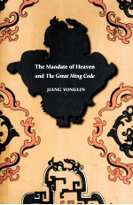 <em>The</em> Mandate of Heaven and <em>the</em> Great Ming Code