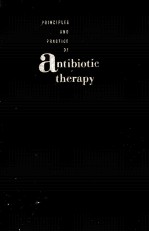 <em>PRINCIP</em>LES <em>AND</em> <em>PRACTICE</em> OF ANTIBIOTIC THERAPY