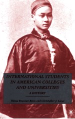 INTERN<em>A</em>TION<em>A</em>L <em>STUDENTS</em> IN <em>A</em>MERIC<em>A</em>N COLLEGES <em>A</em>ND UNIVERSITIES  <em>A</em> HISTORY