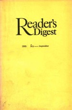 Reader''<em>s</em> Dige<em>s</em>t 1985 July-<em>S</em>eptember