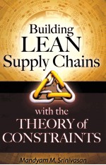 <em>Building</em> Lean Supply Chains with the Theory of Constraints