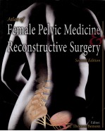 ATLAS OF FEMALE PELVIC MEDICINE AND <em>R</em>ECONST<em>R</em>UCTIVE SU<em>R</em>GE<em>R</em>Y SECOND EDITION