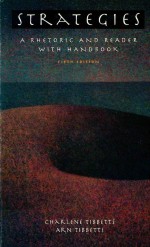 Str<em>a</em>tegies <em>A</em> Rhetoric <em>a</em>nd Re<em>a</em>der With H<em>a</em>ndbook Fifth Edition