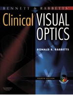 BENNETT & RABBETTS'CLINICAL <em>VISUAL</em> OPTICS FOURTH EDITION