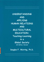 Understanding and Applying Human Relati<em>on</em>s and Multicultural Educati<em>on</em>: <em>Teaching</em>-<em>Learning</em> in a Gliba