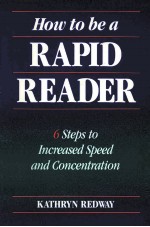 HOW TO BE A <em>RAPID</em> READER 6 STEPS TO INCREASED SPEED AND COMNCENTRATION