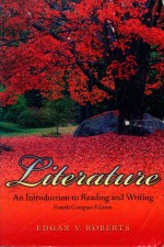 <em>Literature</em> An <em>Introduction</em> <em>to</em> Reading and Writing Fourth Compact <em>Edition</em>