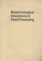 Biotechnological <em>In</em>novations <em>in</em> Food <em>Process<em>in</em>g</em>