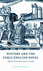 HISTORY AND THE <em>EARLY</em> ENGLISH NOVEL