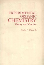 EXPERIMENTAL ORGANIC CHEMISTRY:<em>THEORY</em> <em>AND</em> <em>PRACTICE</em>