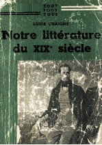 Notre litt<em>é</em>rature de ⅩⅨe si<em>é</em>cle