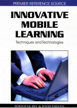INNOVATIVE <em>MOBILE</em> LEARNING:TECHNIQUES <em>AND</em> <em>TECHNOLOGIES</em>