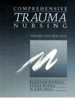Comprehensive Trauma Nursing: <em>Theory</em> <em>and</em> <em>Practice</em>