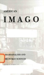 American imago Psychoanalysis and <em>the</em> Human Sciences Volume 66 Winter 2009 NO.4