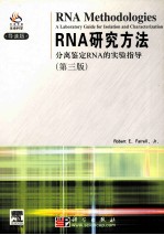 RNA METHODO<em>L</em>OGIES A <em>L</em>ABORATORY GUIDE FOR <em>L</em>SO<em>L</em>AITON AND CHARACTERIZATION 3RD EDITION