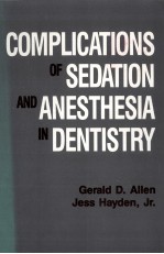 Complications of Sedation and Anesthesia in Dentist<em>ry</em>