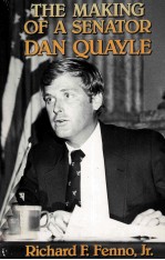 THE MAKING O<em>F</em> A SENATOR DAN QUAYLE