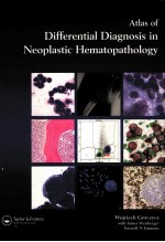 ATLAS <em>OF</em> DIFFERENTIAL DIAGNOSIS <em>IN</em> NEOPLASTIC  HEMATOPATHOLOGY