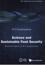 Science and sustainable food security : selected papers of <em>M</em> S Swa<em>m</em>inathan