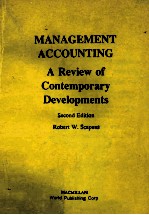 M<em>a</em>n<em>a</em>gement <em>a</em>ccounting <em>a</em> review <em>of</em> contempor<em>a</em>ry developments <em>second</em> <em>edition</em>