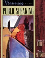 MASTERING PUBLIC SPEAKING <em>FOURTH</em> <em>EDITION</em>